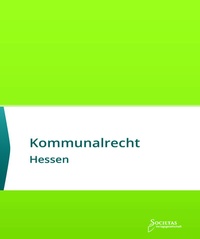 Abbildung von: Kommunalrecht Hessen - Societas Verlagsgesellschaft - Dr. René Wieser