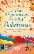 Cover: New Beginnings at the Old Bakehouse - HarperCollins