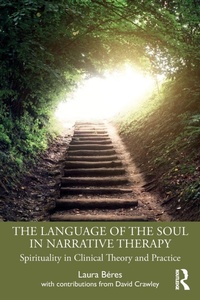 Enlarge image Cover: The Language of the Soul in Narrative Therapy - Routledge