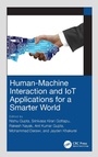 Cover: Human-Machine Interaction and IoT Applications for a Smarter World - CRC Press