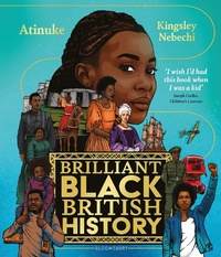 Abbildung von: Brilliant Black British History - Bloomsbury Childrens Books