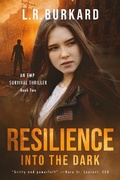 Cover: Resilience: Into the Dark (The Pulse Effex Series, #2) - Patriot Press