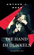 Cover: Die Hand im Dunkeln - BoD - Books on Demand