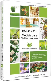 Abbildung von: Medizin zum Selbermachen mit DMSO & Co. - Praxisinstitut Naturmedizin