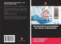 Cover: ORTODONTIA ACELERADA - UM NOVO PARADIGMA - Edi&ccedil;&otilde;es Nosso Conhecimento