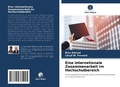 Cover: Eine internationale Zusammenarbeit im Hochschulbereich - Verlag Unser Wissen