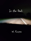 Cover: In the Dark - W. Cooper