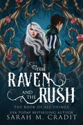 Cover: The Raven and the Rush (The Book of All Things, #4) - Storyville Press
