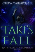 Cover: Taki's Fall : A Merrow Dragel Story (Lost Children of The Merrow, #3) - Chera Carmichael