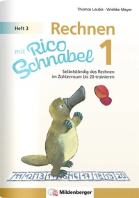 Abbildung von: Rechnen mit Rico Schnabel 1, Heft 3 - Rechnen im Zahlenraum bis 20 - Mildenberger Verlag GmbH