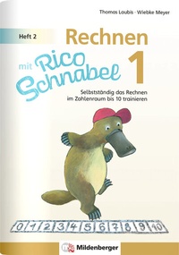 Abbildung von: Rechnen mit Rico Schnabel 1, Heft 2 - Rechnen im Zahlenraum bis 10 - Mildenberger Verlag GmbH