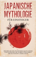Cover: Japanische Mythologie f&uuml;r Einsteiger - BoD - Books on Demand