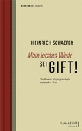 Cover: Mein letztes Werk sei Gift! - C.W. Leske Verlag