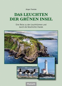 Abbildung von: Das Leuchten der Grünen Insel - Husum Druck- und Verlagsgesellschaft