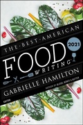 Cover: The Best American Food Writing 2021 - Mariner Books