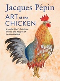 Cover: Jacques Pepin Art Of The Chicken - HarperCollins