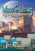 Cover: A Wave of Lions - Falstaff Books, LLC