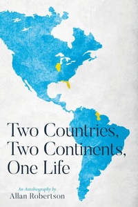 Enlarge image Cover: Two Countries, Two Continents, One Life - Allan Robertson