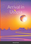 Cover: Arrival in Utopia - Lulu.com