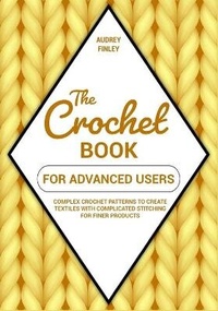 Abbildung von: The Crochet Book for Advanced Users - PARDINIENTERPRISEINT