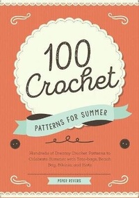 Abbildung von: 100 Crochet Patterns for Summer - PARDINIENTERPRISEINT 505