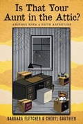 Cover: Is That Your Aunt in the Attic? - Book Vine Press