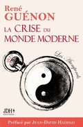 Cover: La crise du monde moderne de Ren&eacute; Gu&eacute;non - JDH &Eacute;ditions
