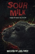 Cover: Sour Milk - Morgan Delaney