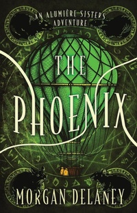 Enlarge image Cover: The Phoenix - Morgan Delaney