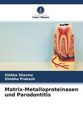 Cover: Matrix-Metalloproteinasen und Parodontitis - Verlag Unser Wissen