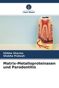 Enlarge image Cover: Matrix-Metalloproteinasen und Parodontitis - Verlag Unser Wissen