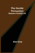 Cover: The Gentle Persuasion - ALPHA EDITION