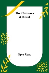Enlarge image Cover: The Colossus; A Novel - ALPHA EDITION