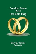 Cover: Comfort Pease and her Gold Ring - ALPHA EDITION