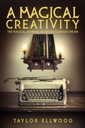 Cover: A Magical Creativity (Magical Journals of Taylor Ellwood, #5) - Taylor Ellwood