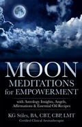 Cover: Moon Meditations for Empowerment with Astrology Insights, Angels, Affirmations & Essential Oil Recipes - Health Mastery Press