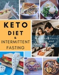Cover: Keto Diet and Intermittent Fasting: Your Essential Guide For Low Carb, High Fat Diet to Skyrocket Your Mental and Physical Health - Ryan James