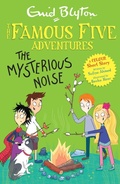 Cover: Famous Five Colour Short Stories: The Mysterious Noise - Hodder Children's Books