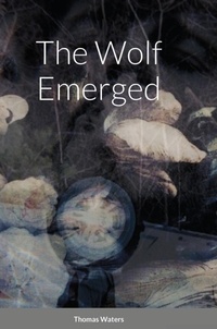 Enlarge image Cover: The Wolf Emerged - Lulu.com