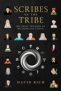 Cover: Scribes of the Tribe: The Great Thinkers on Religion and Ethics (Myths and Scribes, #2) - David Rich