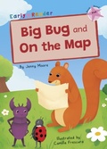 Cover: Big Bug and On the Map - Maverick Arts Publishing