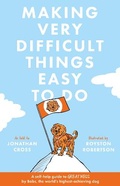 Cover: Making Very Difficult Things Easy To Do - The Book Guild Ltd