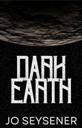 Cover: Dark Earth - Little Quail Press