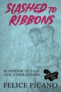 Cover: Slashed to Ribbons in Defense of Love and Other Stories - ReQueered Tales