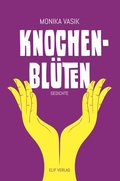 Cover: Knochenbl&uuml;ten - elifverlag