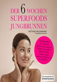 Abbildung von: Der 6 Wochen Superfoods Jungbrunnen - Haldenwang