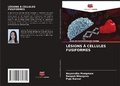 Cover: L&Eacute;SIONS &Agrave; CELLULES FUSIFORMES - Editions Notre Savoir