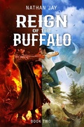 Cover: Reign of the Buffalo: Book 2 (The Power of Secrets, #2) - Nathan Jay