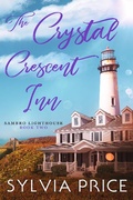 Cover: The Crystal Crescent Inn Book Two (Sambro Lighthouse Book Two) - Sambro Lighthouse
