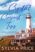 Cover: The Crystal Crescent Inn Book Five (Sambro Lighthouse Book Five) - Sambro Lighthouse